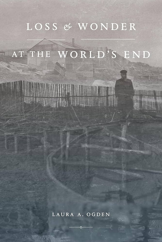 Book cover for 'Loss & Wonder At The World's End' featuring a black and white photograph of a deserted town.