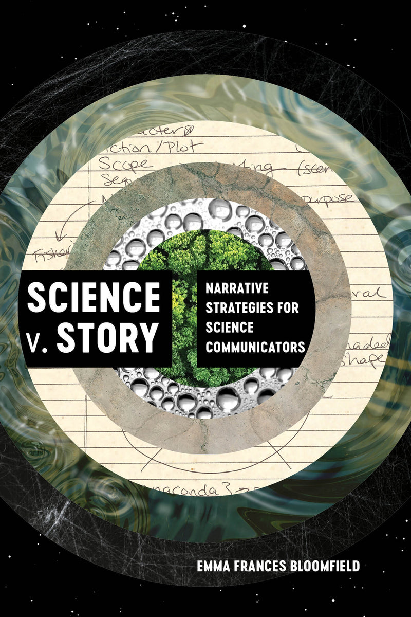 Science v. Story Narrative Strategies for Science Communicators