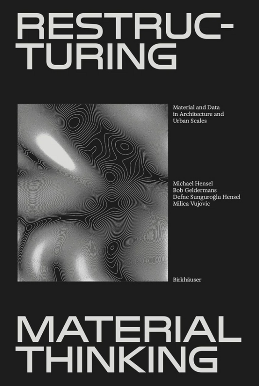 Book cover of 'Restructuring Material Thinking' with abstract patterns and text on a black background