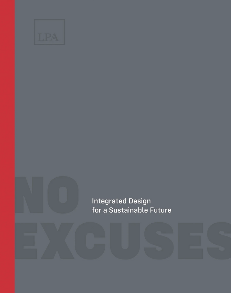 No Excuses: Integrated Design for a Sustainable Future