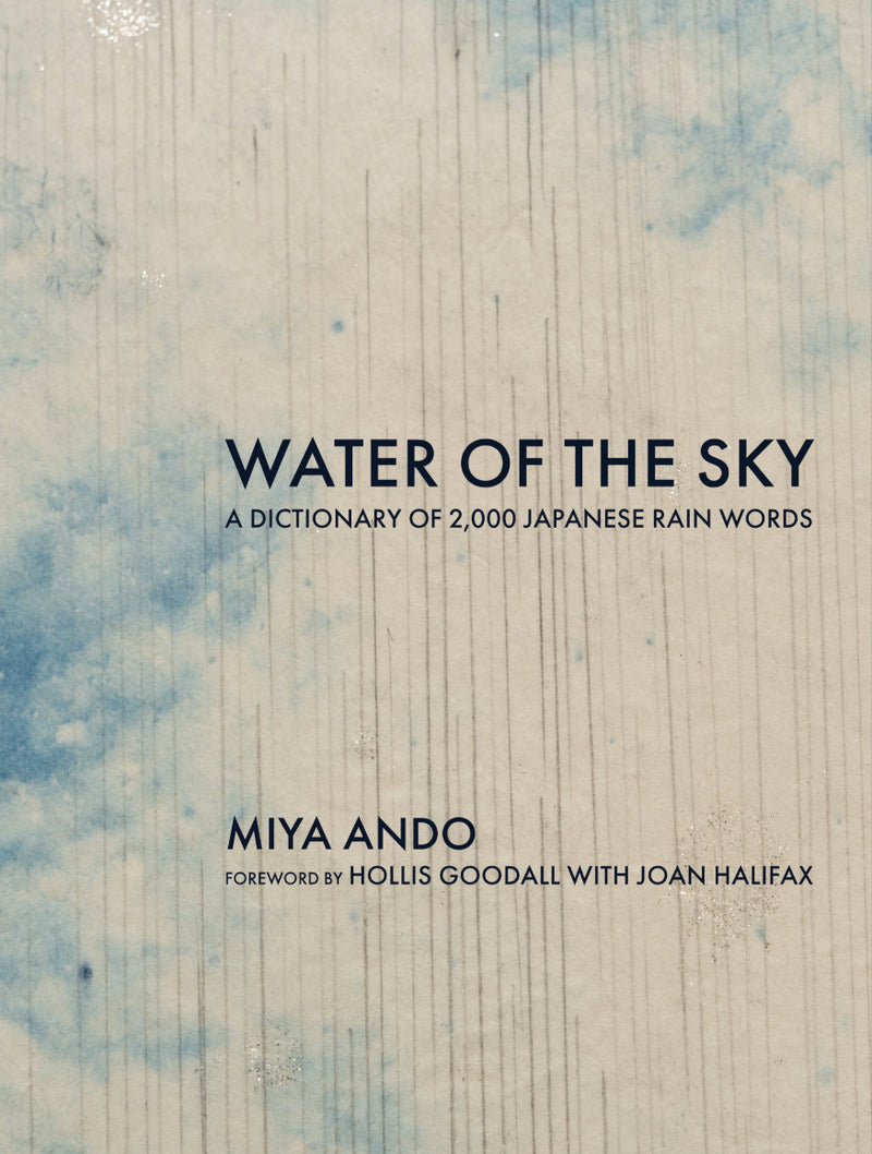 Water of the Sky: A Dictionary of 2,000 Japanese Rain Words