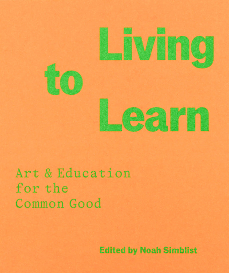 Living to Learn: Art & Education for the Common Good