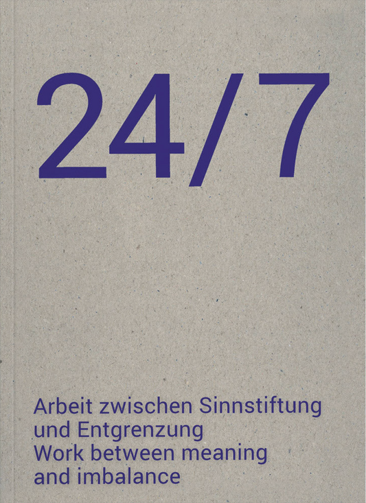 24/7: Work Between Meaning and Imbalance