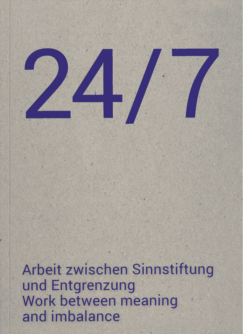 24/7: Work Between Meaning and Imbalance