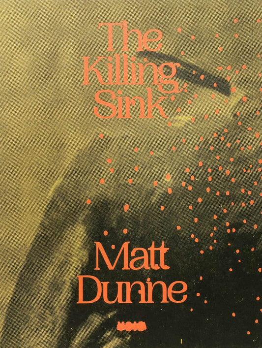 Book cover of 'The Killing Sink' by Matt Dunne with a stylized design.