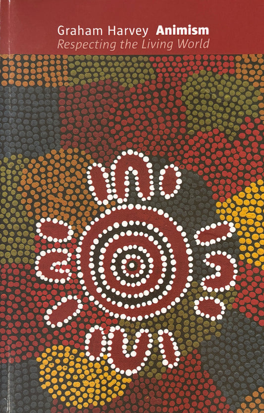 Book cover with Aboriginal art design and text 'Graham Harvey Animism Respecting the Living World'.