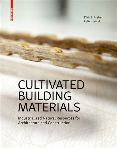 Book cover of 'Cultivated Building Materials' with a focus on natural resources in architecture and construction.