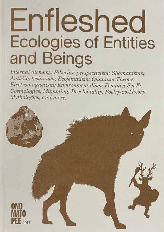 Book cover of 'Enfleshed: Ecologies of Entities and Beings' with a silhouette of a creature and text on a beige background.