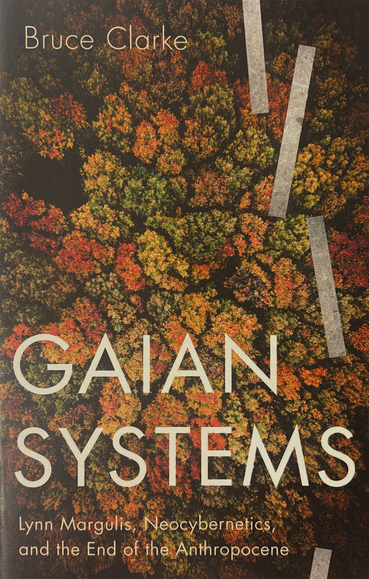Book cover of 'Gaian Systems' by Bruce Clarke with a forest image.