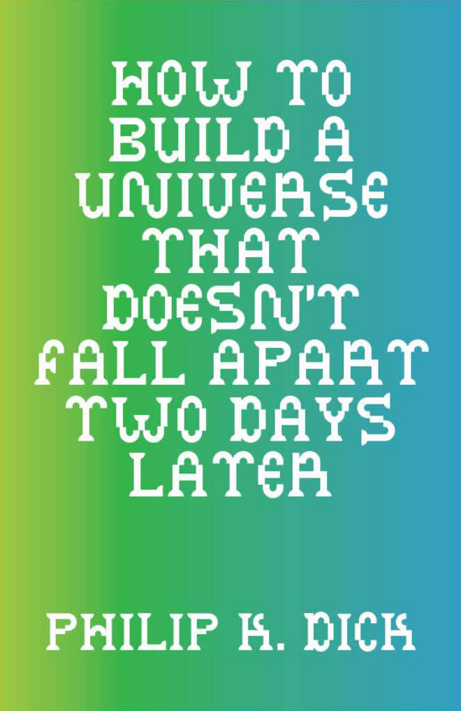 How To Build A Universe That Doesn't Fall Apart Two Days Later