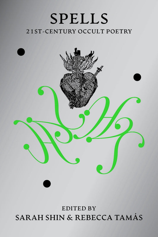 Spells: 21st Century Occult Poetry