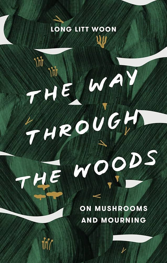 Book cover of 'The Way Through the Woods: On Mushrooms and Mourning' featuring a pattern of green leaves and mushrooms with the author's name at the top.