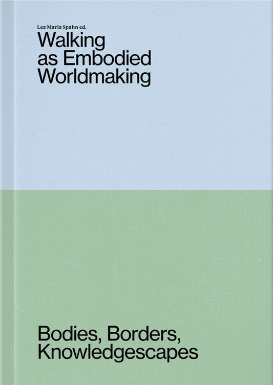 Book cover of 'Walking as Embodied Worldmaking' with a two-tone design.