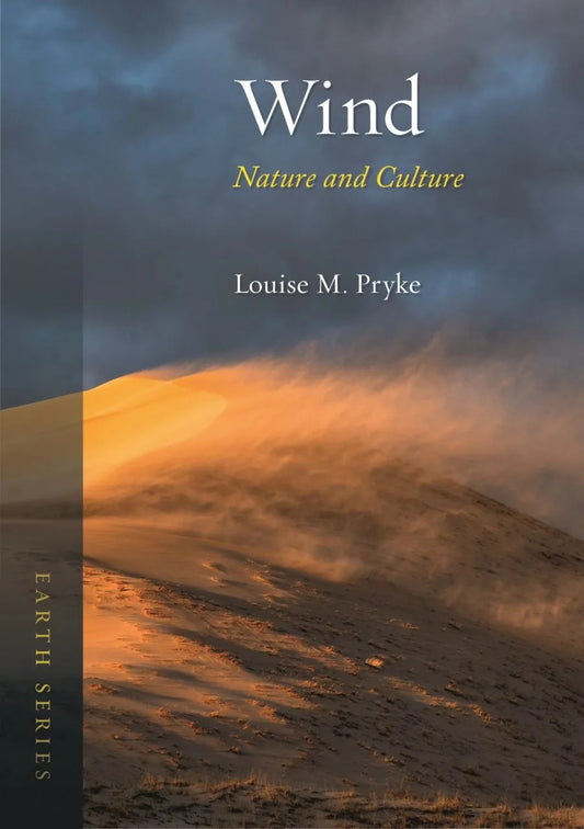 Cover of the book 'Wind: Nature and Culture' by Louise M. Pryke featuring a landscape with wind-blown sand dunes and a dramatic sky.
